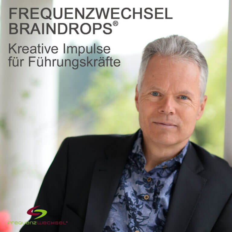 Frequenzwechsel – Kreative Impulse für Führungskräfte